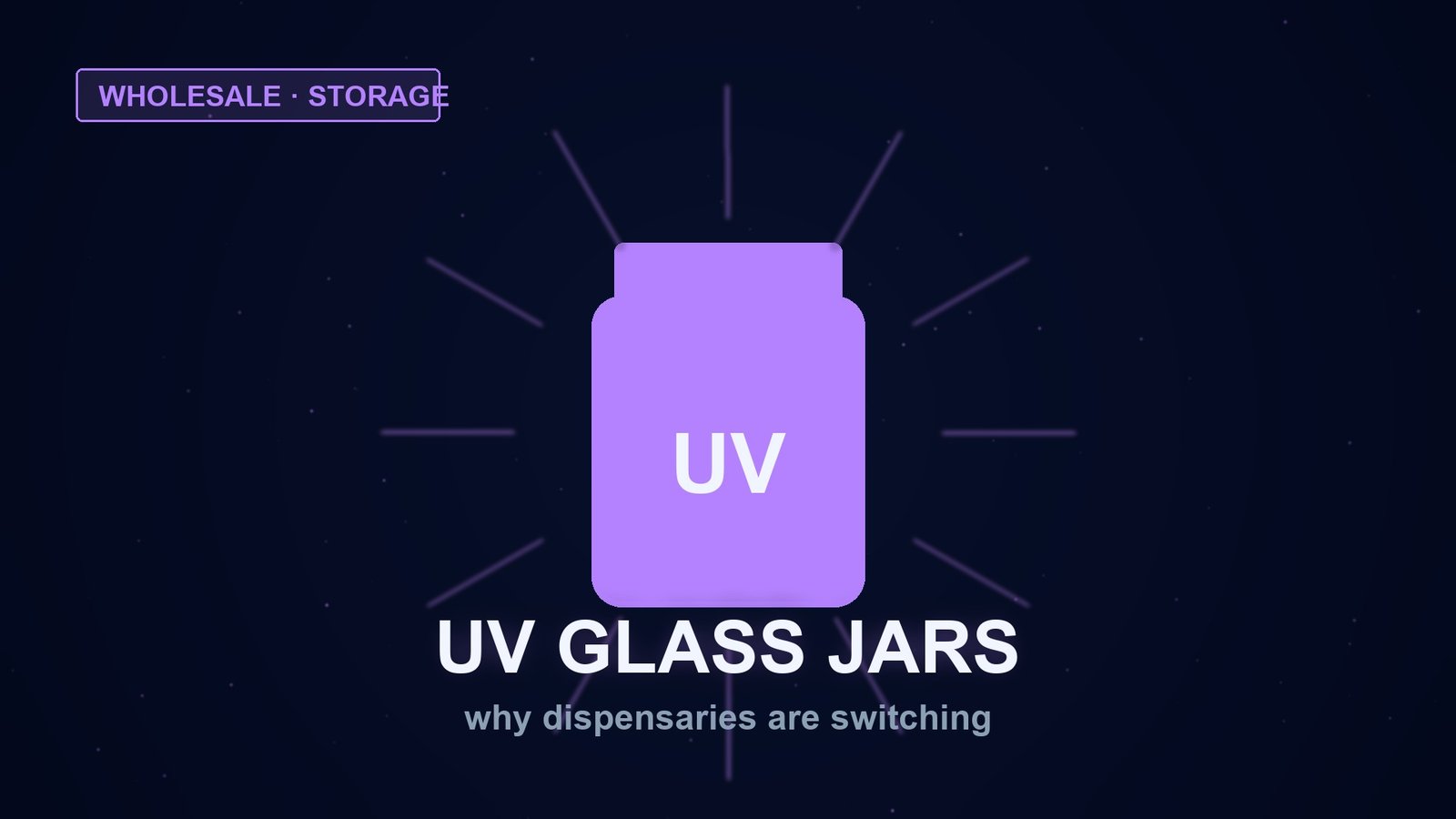 UV glass jars